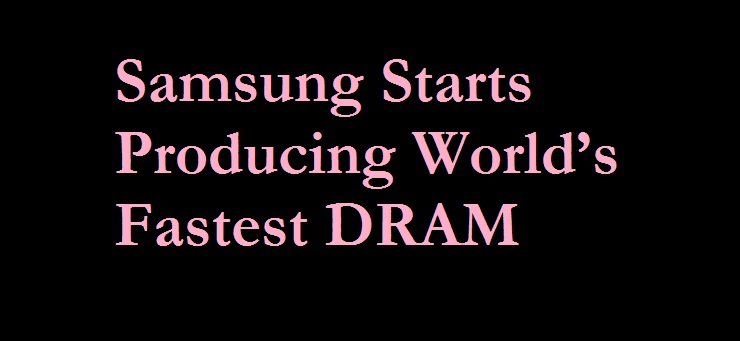 Samsung fastest DRAM